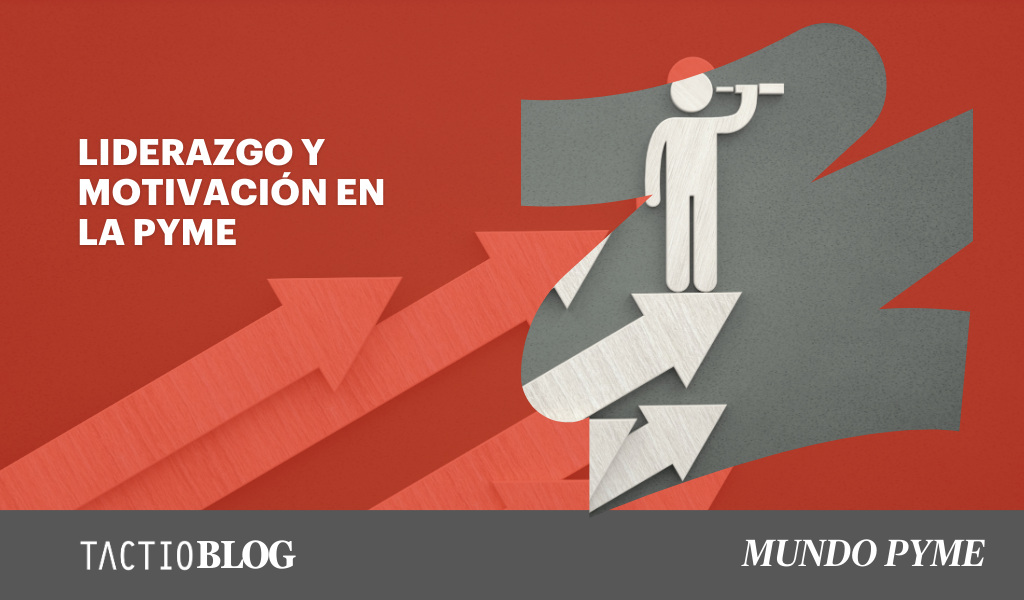 Liderazgo y la Motivación en las Pyme